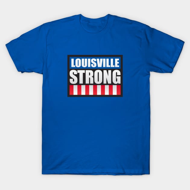 Louisville Strong T-Shirt by Dale Preston Design